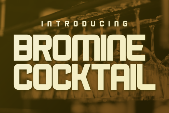 Bromine Cocktail Font Review